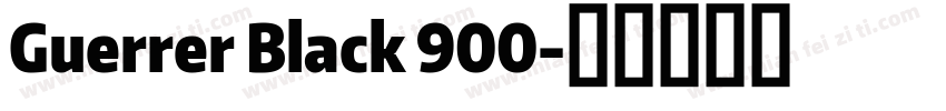 Guerrer Black 900字体转换